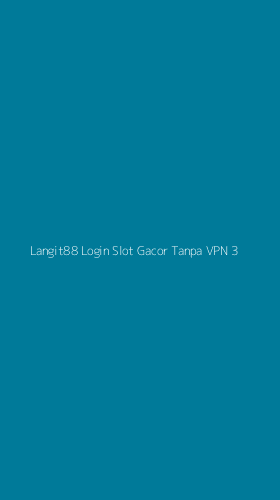 Tampilan Antarmuka Aplikasi Langit88 Login Slot Gacor Tanpa Vpn - 3