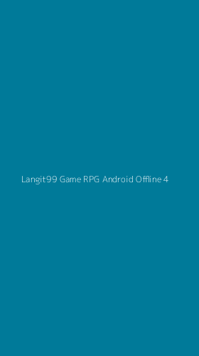 Tampilan Antarmuka Aplikasi Langit99 Game Rpg Android Offline - 4