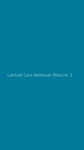 Tampilan Antarmuka Aplikasi Lantai6 Cara Membuat Website - 3