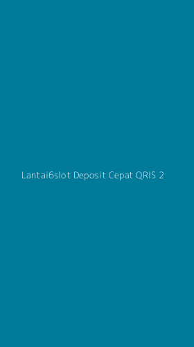 Tampilan Antarmuka Aplikasi Lantai6slot Deposit Cepat Qris - 2