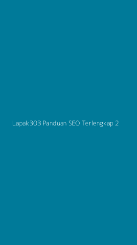 Tampilan Antarmuka Aplikasi Lapak303 Panduan Seo Terlengkap - 2