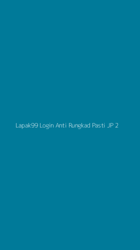 Tampilan Antarmuka Aplikasi Lapak99 Login Anti Rungkad Pasti Jp - 2