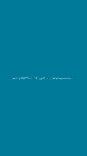 Tampilan Antarmuka Aplikasi Lapaktogel Rtp Slot Tertinggi Hari Ini Gampang Maxwin - 1