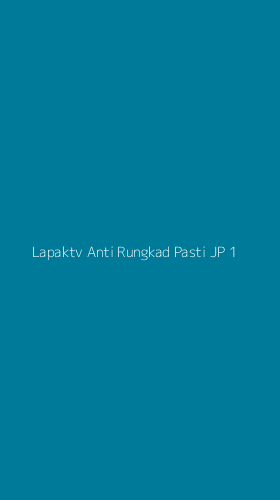 Tampilan Antarmuka Aplikasi Lapaktv Anti Rungkad Pasti Jp - 1