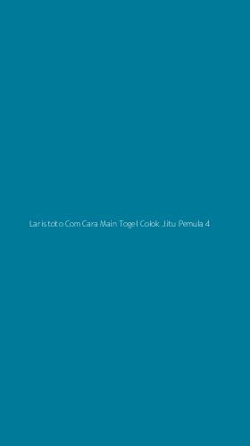 Tampilan Antarmuka Aplikasi Laristoto Com Cara Main Togel Colok Jitu Pemula - 4