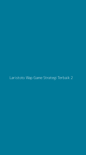 Tampilan Antarmuka Aplikasi Laristoto Wap Game Strategi Terbaik - 2