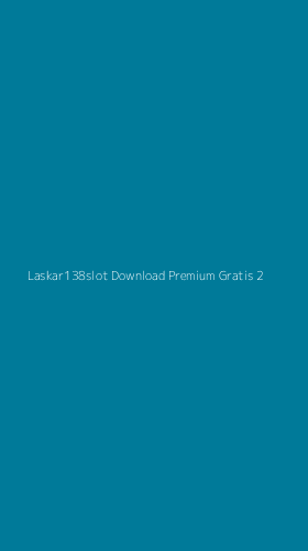 Tampilan Antarmuka Aplikasi Laskar138slot Download Premium Gratis - 2