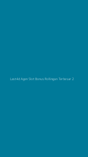 Tampilan Antarmuka Aplikasi Last4d Agen Slot Bonus Rollingan Terbesar - 2