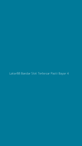 Tampilan Antarmuka Aplikasi Latar88 Bandar Slot Terbesar Pasti Bayar - 4