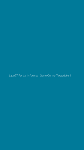 Tampilan Antarmuka Aplikasi Lato77 Portal Informasi Game Online Terupdate - 4