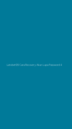 Tampilan Antarmuka Aplikasi Latobet99 Cara Recovery Akun Lupa Password - 4