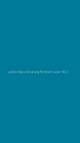 Tampilan Antarmuka Aplikasi Latoto Buka Sekarang Perekam Layar Hd - 2