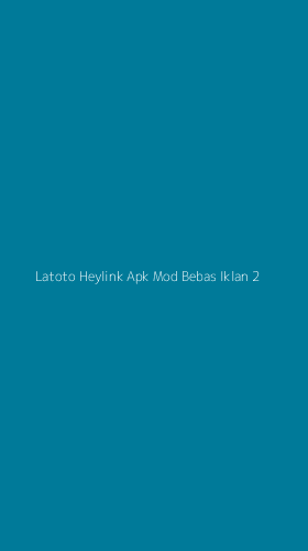 Tampilan Antarmuka Aplikasi Latoto Heylink Apk Mod Bebas Iklan - 2