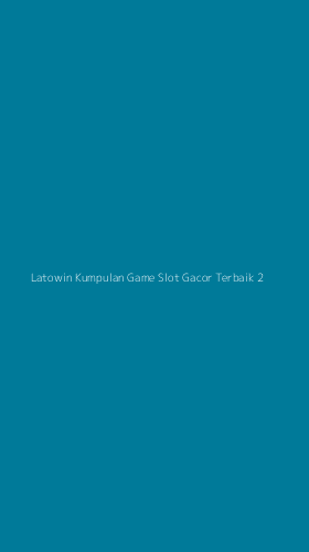 Tampilan Antarmuka Aplikasi Latowin Kumpulan Game Slot Gacor Terbaik - 2