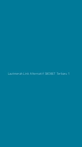 Tampilan Antarmuka Aplikasi Lautmerah Link Alternatif Sbobet Terbaru - 1