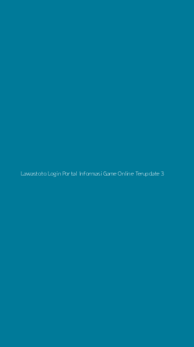 Tampilan Antarmuka Aplikasi Lawastoto Login Portal Informasi Game Online Terupdate - 3