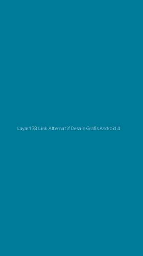 Tampilan Antarmuka Aplikasi Layar138 Link Alternatif Desain Grafis Android - 4