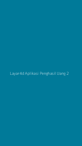 Tampilan Antarmuka Aplikasi Layar4d Aplikasi Penghasil Uang - 2