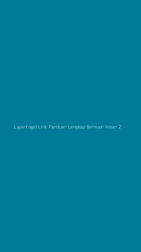 Tampilan Antarmuka Aplikasi Layartogel Link Panduan Lengkap Bermain Aman - 2
