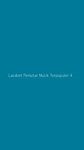 Tampilan Antarmuka Aplikasi Lazabet Pemutar Musik Terpopuler - 4