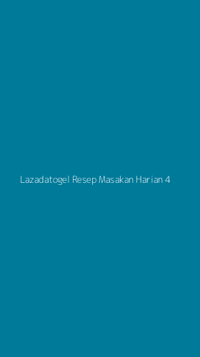 Tampilan Antarmuka Aplikasi Lazadatogel Resep Masakan Harian - 4