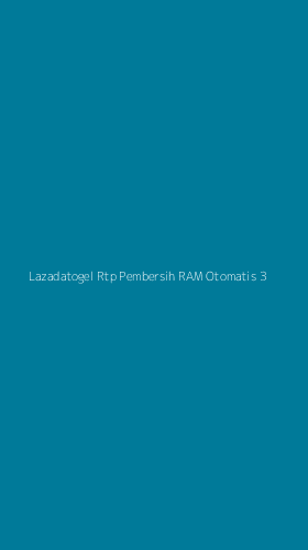 Tampilan Antarmuka Aplikasi Lazadatogel Rtp Pembersih Ram Otomatis - 3
