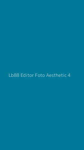 Tampilan Antarmuka Aplikasi Lb88 Editor Foto Aesthetic - 4