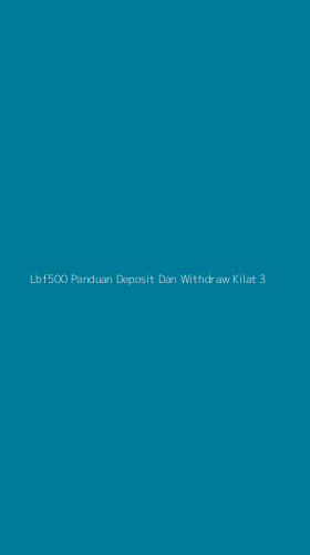 Tampilan Antarmuka Aplikasi Lbf500 Panduan Deposit Dan Withdraw Kilat - 3