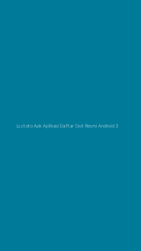 Tampilan Antarmuka Aplikasi Lcctoto Apk Aplikasi Daftar Slot Resmi Android - 3