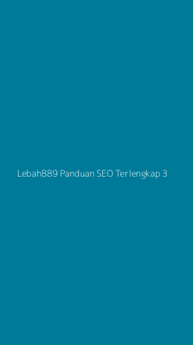 Tampilan Antarmuka Aplikasi Lebah889 Panduan Seo Terlengkap - 3