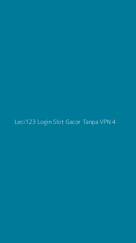Tampilan Antarmuka Aplikasi Leci123 Login Slot Gacor Tanpa Vpn - 4