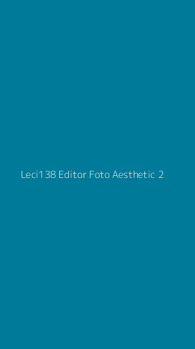 Tampilan Antarmuka Aplikasi Leci138 Editor Foto Aesthetic - 2