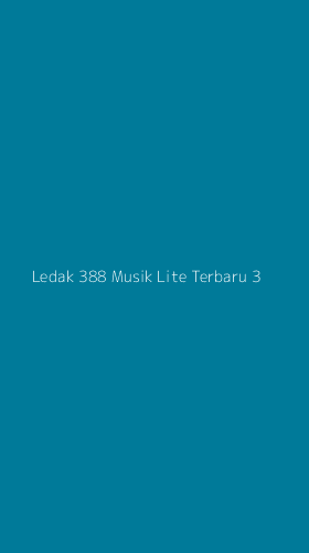 Tampilan Antarmuka Aplikasi Ledak 388 Musik Lite Terbaru - 3