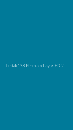 Tampilan Antarmuka Aplikasi Ledak138 Perekam Layar Hd - 2