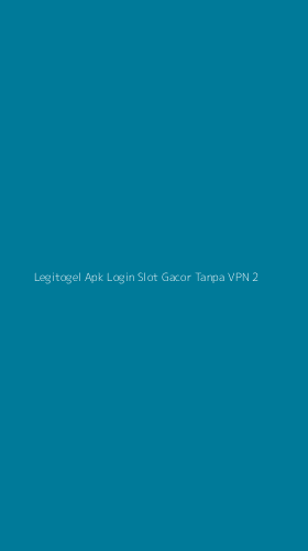 Tampilan Antarmuka Aplikasi Legitogel Apk Login Slot Gacor Tanpa Vpn - 2