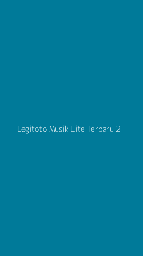 Tampilan Antarmuka Aplikasi Legitoto Musik Lite Terbaru - 2