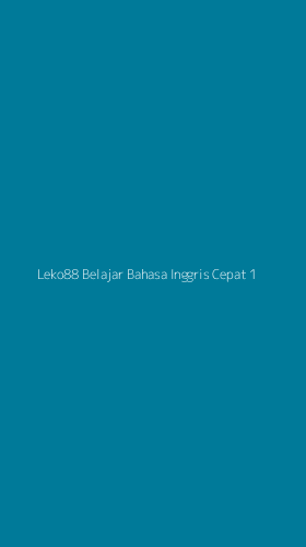 Tampilan Antarmuka Aplikasi Leko88 Belajar Bahasa Inggris Cepat - 1