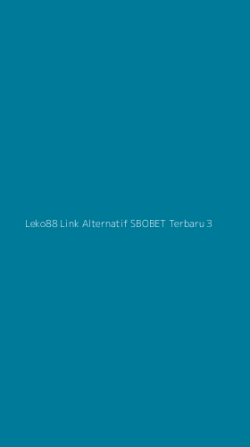 Tampilan Antarmuka Aplikasi Leko88 Link Alternatif Sbobet Terbaru - 3