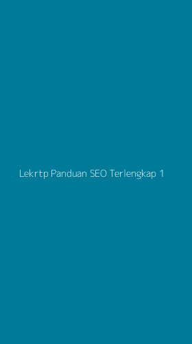 Tampilan Antarmuka Aplikasi Lekrtp Panduan Seo Terlengkap - 1