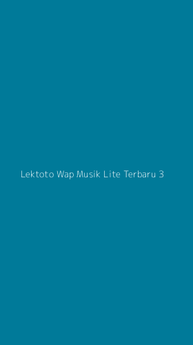 Tampilan Antarmuka Aplikasi Lektoto Wap Musik Lite Terbaru - 3