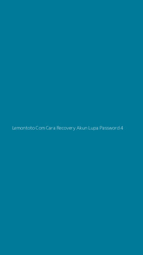 Tampilan Antarmuka Aplikasi Lemontoto Com Cara Recovery Akun Lupa Password - 4