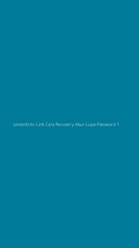 Tampilan Antarmuka Aplikasi Lemontoto Link Cara Recovery Akun Lupa Password - 1