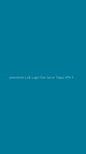 Tampilan Antarmuka Aplikasi Lemontoto Link Login Slot Gacor Tanpa Vpn - 3