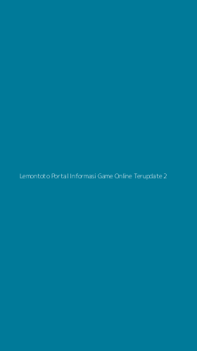 Tampilan Antarmuka Aplikasi Lemontoto Portal Informasi Game Online Terupdate - 2