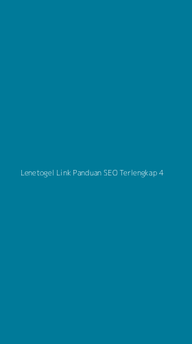 Tampilan Antarmuka Aplikasi Lenetogel Link Panduan Seo Terlengkap - 4