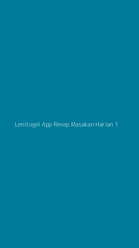 Tampilan Antarmuka Aplikasi Lenitogel App Resep Masakan Harian - 1
