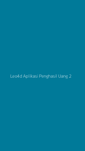 Tampilan Antarmuka Aplikasi Leo4d Aplikasi Penghasil Uang - 2