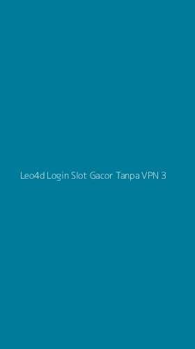 Tampilan Antarmuka Aplikasi Leo4d Login Slot Gacor Tanpa Vpn - 3