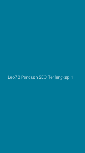 Tampilan Antarmuka Aplikasi Leo78 Panduan Seo Terlengkap - 1
