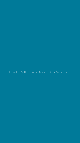 Tampilan Antarmuka Aplikasi Leon 188 Aplikasi Portal Game Terbaik Android - 4